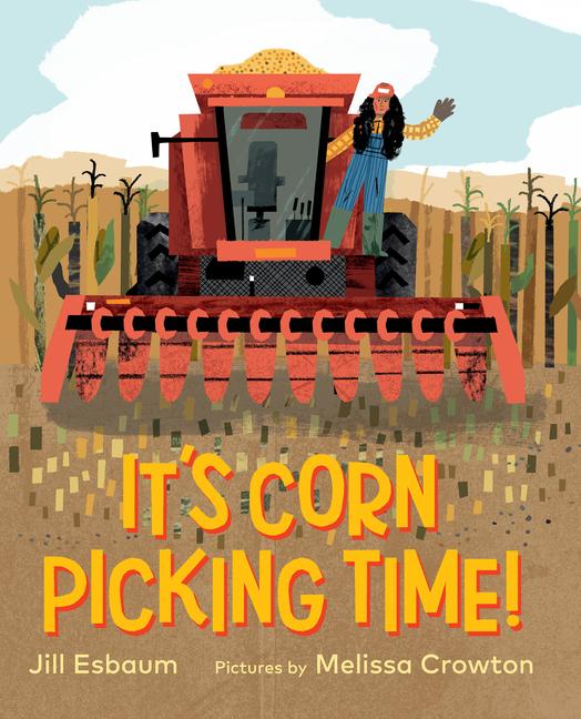 Kniha It's Corn Picking Time! Melissa Crowton