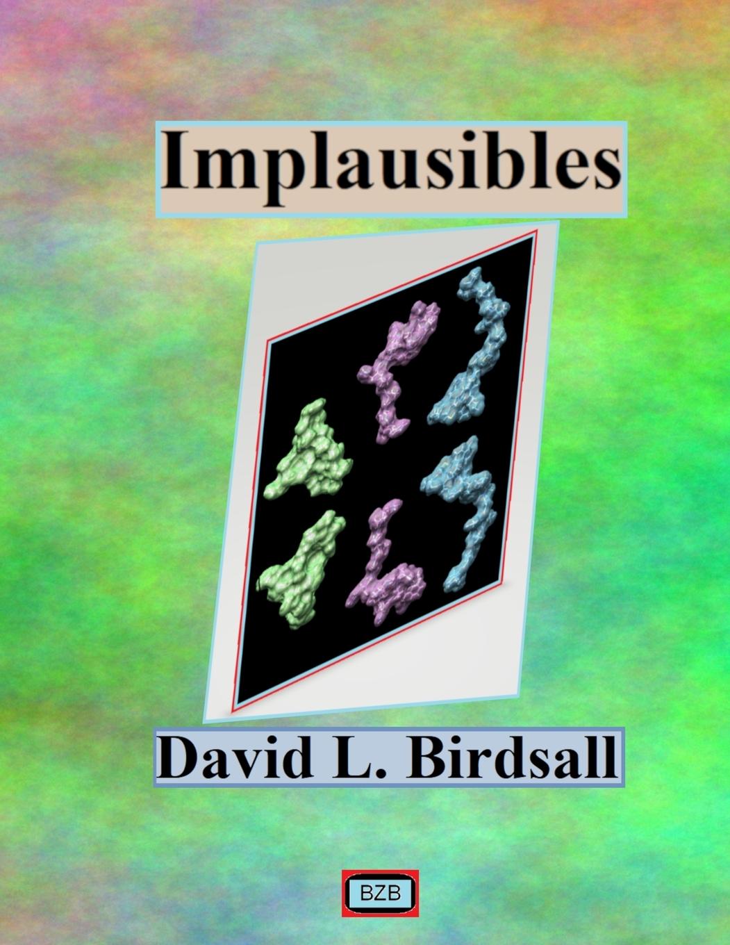 Book Implausibles David L. Birdsall