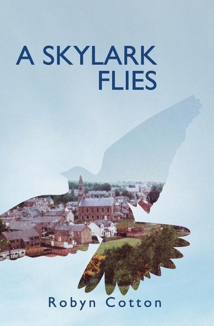 Buch A Skylark Flies Robyn Cotton
