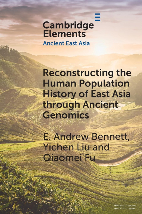 Buch Reconstructing the Human Population History of East Asia through Ancient Genomics Qiaomei Fu