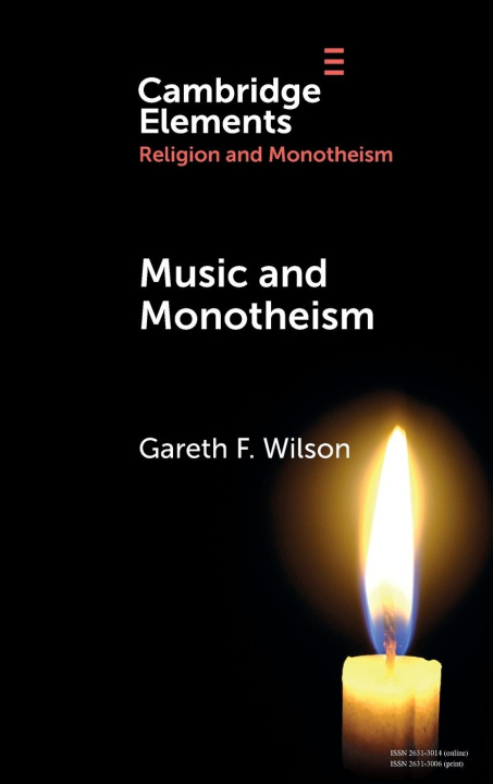 Knjiga Music and Monotheism Gareth F. Wilson