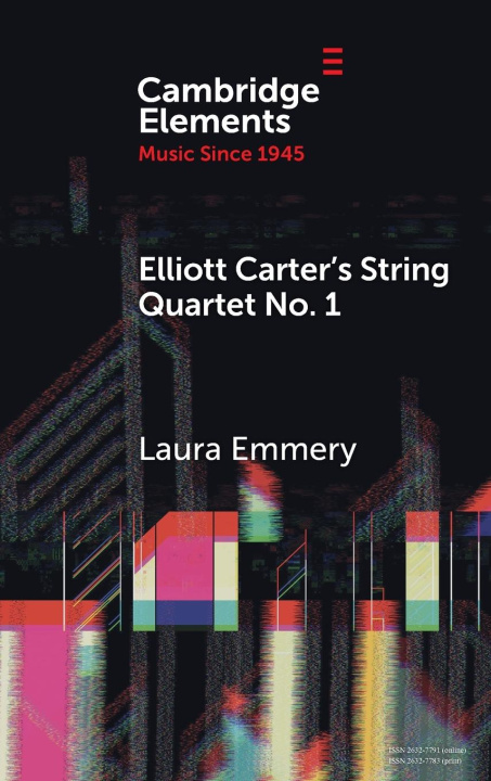 Boek Elliott Carter's String Quartet No. 1 Laura Emmery
