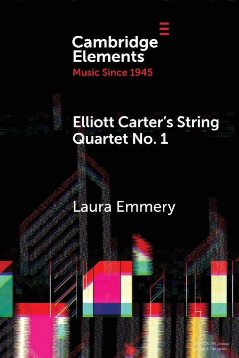 Boek Elliott Carter's String Quartet No. 1 Laura Emmery