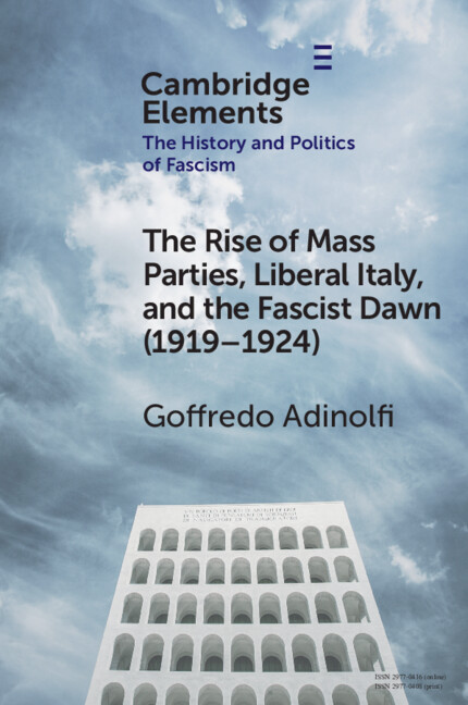 Buch The Rise of Mass Parties, Liberal Italy, and the Fascist Dawn (1919-1924) Goffredo Adinolfi