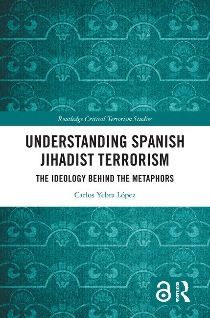 Knjiga Understanding Spanish Jihadist Terrorism Yebra Lopez