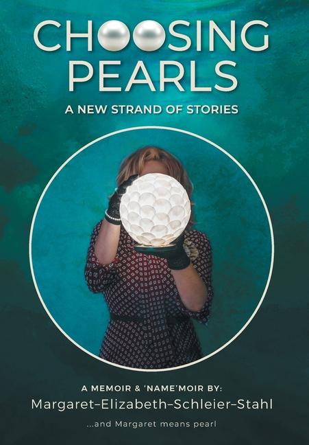 Knjiga Choosing Pearls Margaret Elizabeth Schleier Stahl