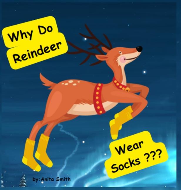 Carte Why Do Reindeer Wear Socks? Anita Smith