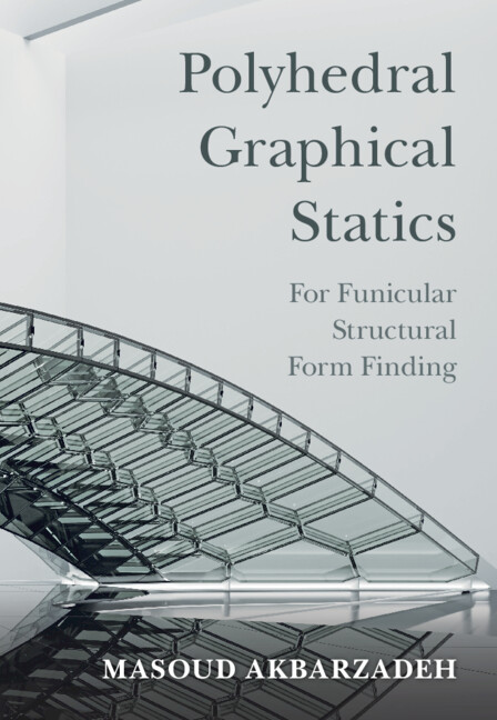 Knjiga Polyhedral Graphical Statics Masoud Akbarzadeh