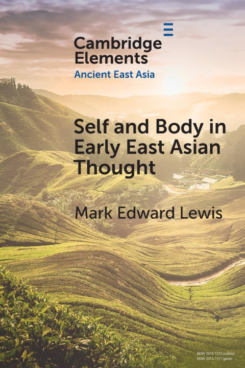 Boek Self and Body in Early East Asian Thought Mark Edward Lewis