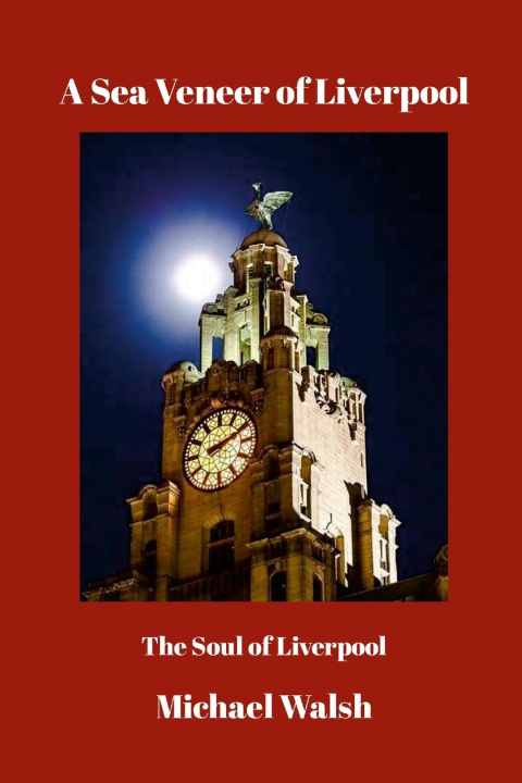 Buch A Sea Veneer of Liverpool Michael Walsh
