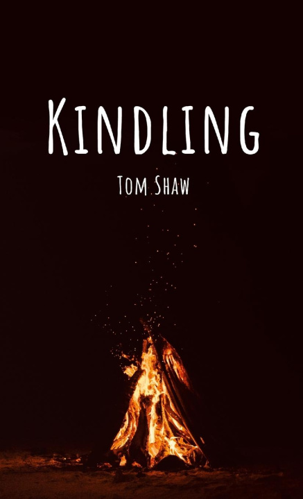 Книга Kindling Tom Shaw