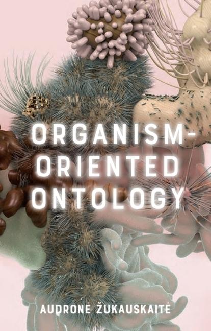 Βιβλίο Organism-Oriented Ontology Zukauskaite