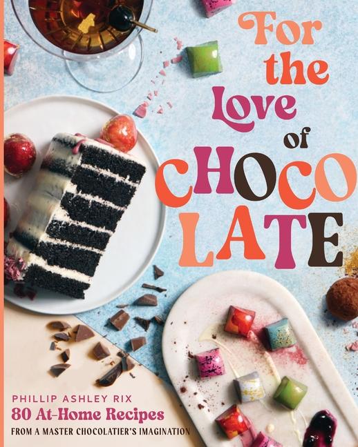 Knjiga For the Love of Chocolate RIX PHILLIP ASHLEY