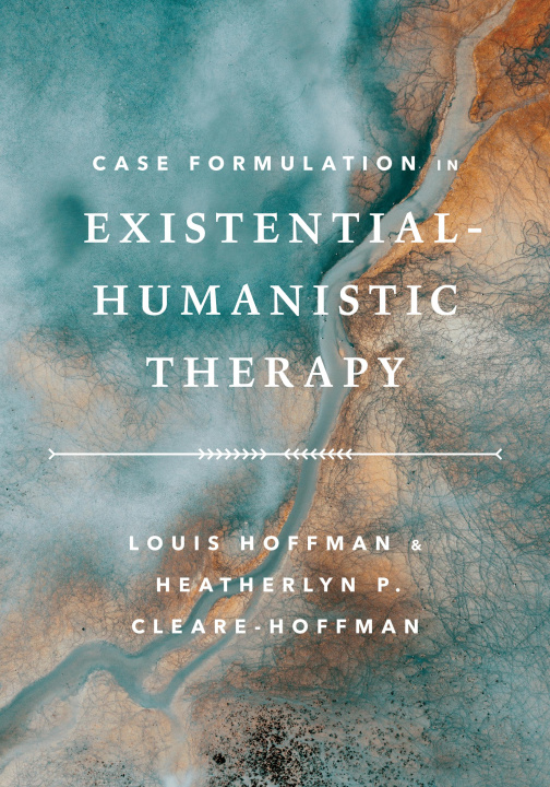 Kniha Case Formulation in Existential-Humanistic Therapy Heatherlyn P Cleare-Hoffman