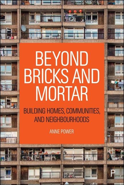 Knjiga Beyond Bricks and Mortar Anne (London School of Economics and Political Science) Power