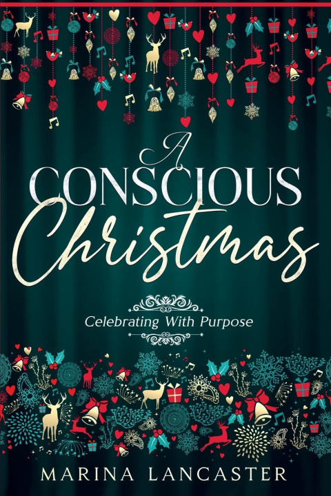 Knjiga A Conscious Christmas Marina Lancaster