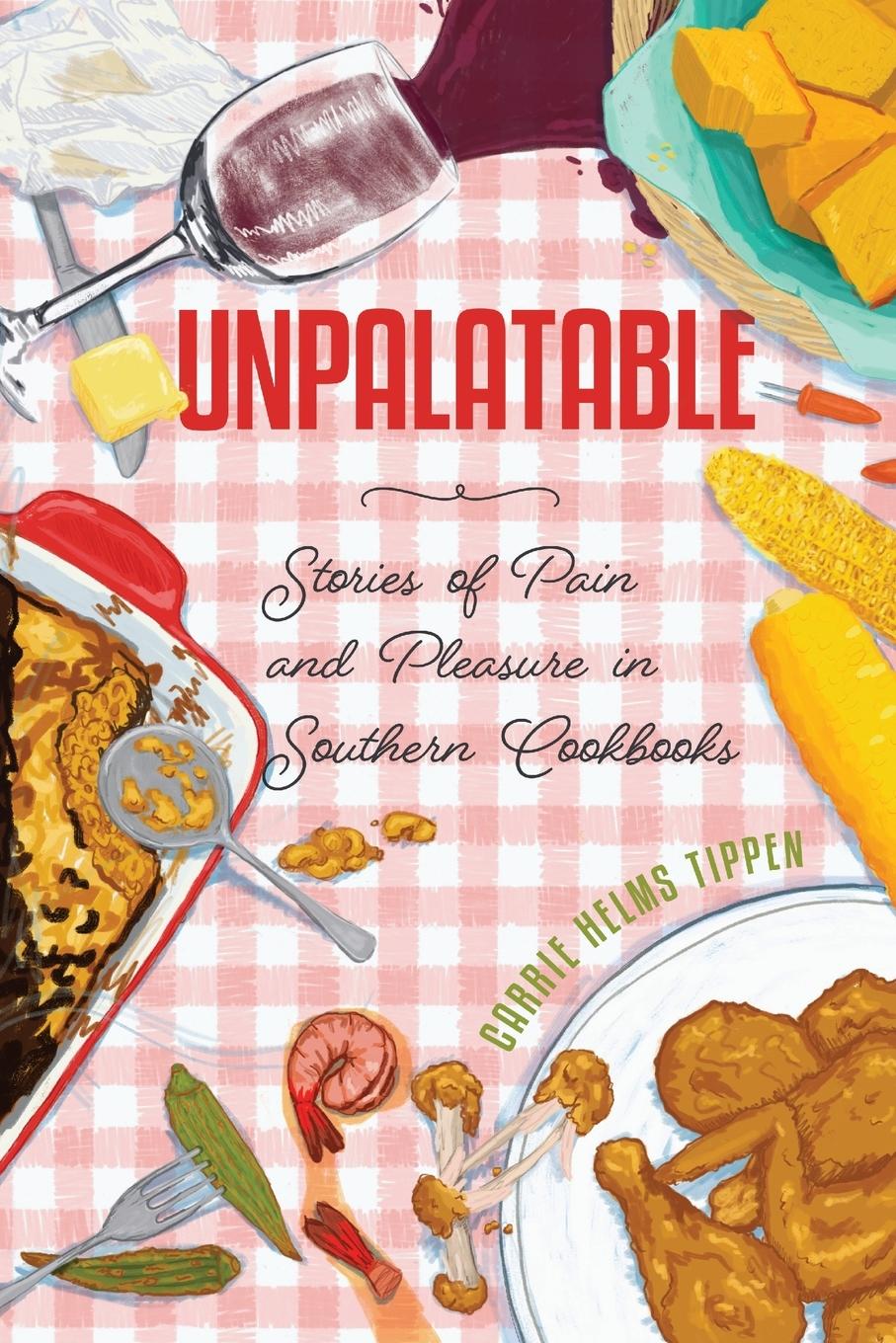 Book Unpalatable Carrie Helms Tippen