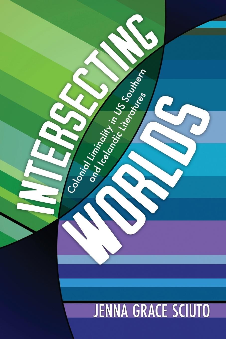 Kniha Intersecting Worlds Jenna Grace Sciuto