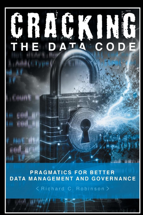 Knjiga Cracking the Data Code Richard C. Robinson