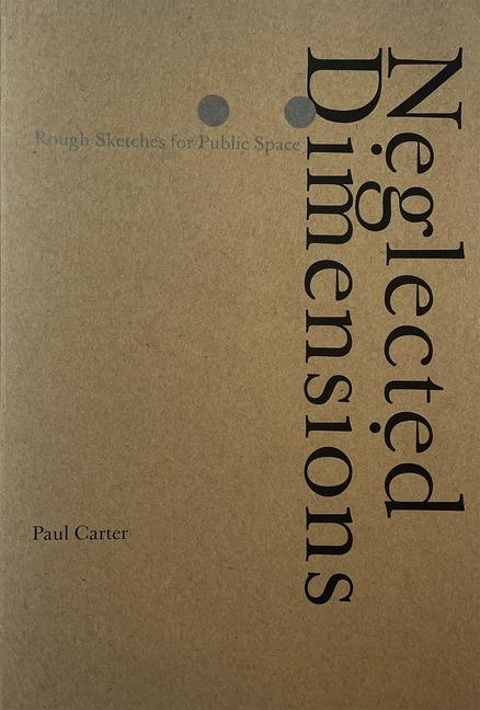 Book Neglected Dimensions Paul Carter