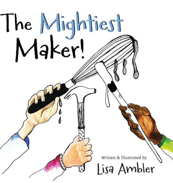 Knjiga The Mightiest Maker Lisa Ambler