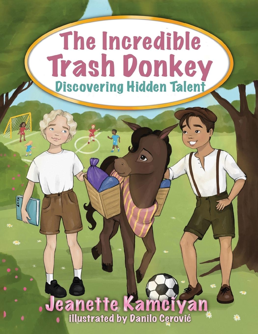 Βιβλίο The Incredible Trash Donkey Jeanette Kamciyan