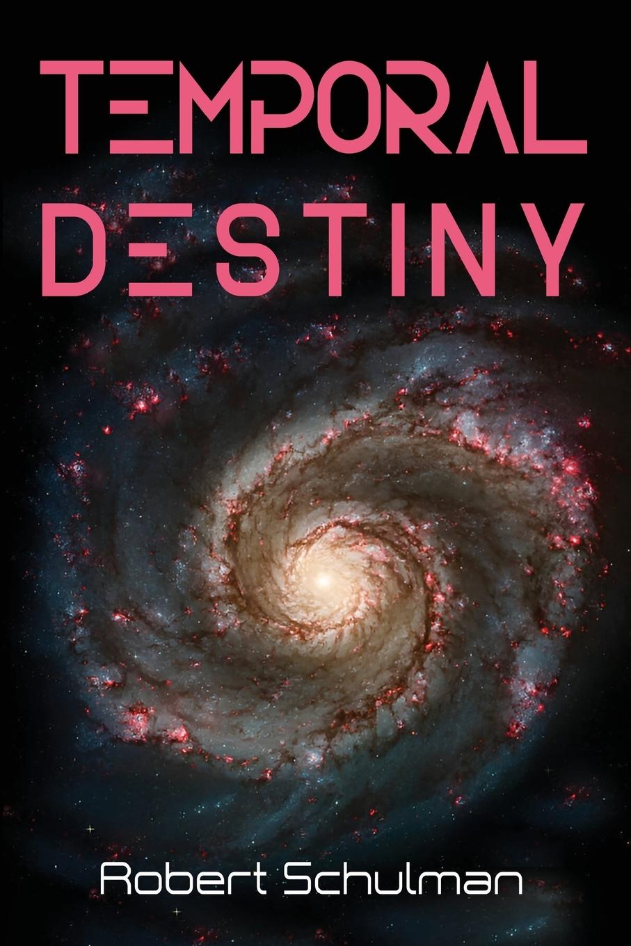 Book Temporal Destiny Robert Schulman