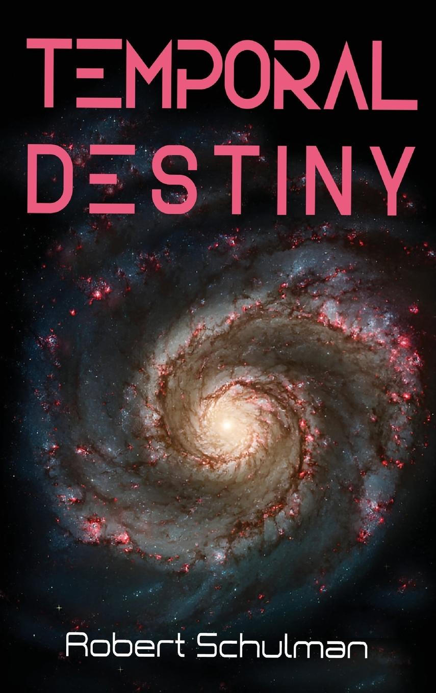 Book Temporal Destiny Robert Schulman
