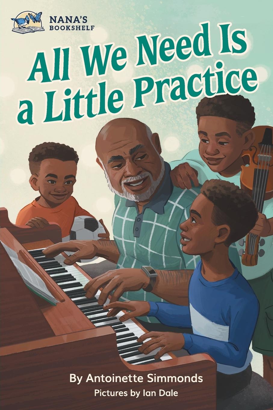 Knjiga All We Need Is a Little Practice Antoinette Simmonds