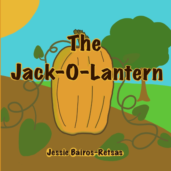 Knjiga The Jack-O-Lantern Jessie Bairos-Retsas