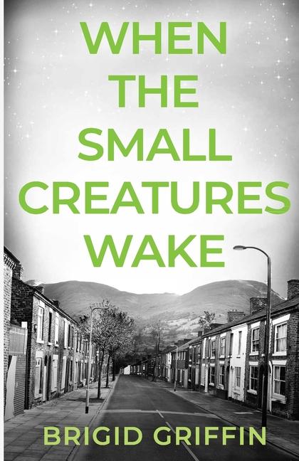 Knjiga When the Small Creatures Wake Brigid Griffin