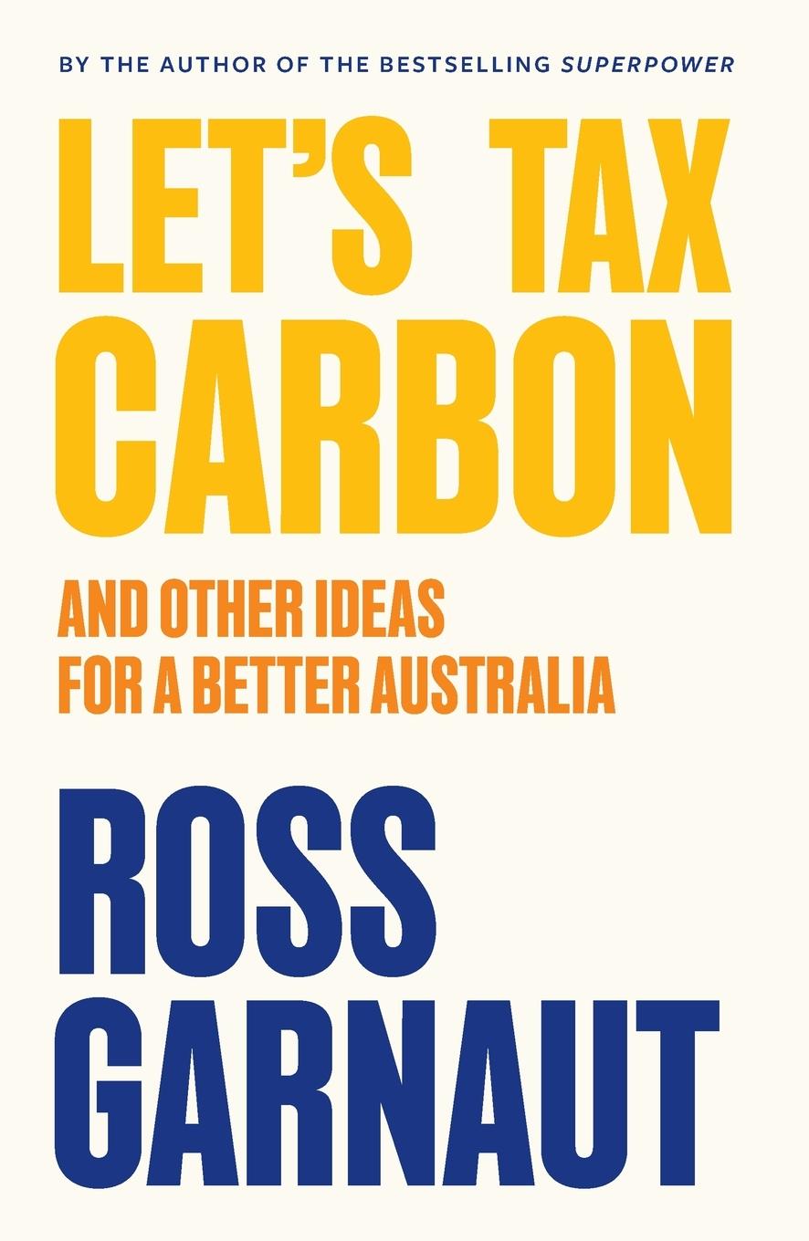Knjiga Let's Tax Carbon Ross Garnaut