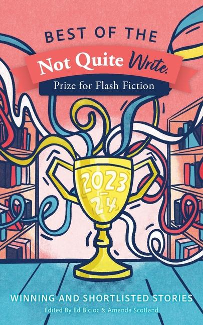 Buch Best of the Not Quite Write Prize for Flash Fiction 2023-2024 Amanda Scotland