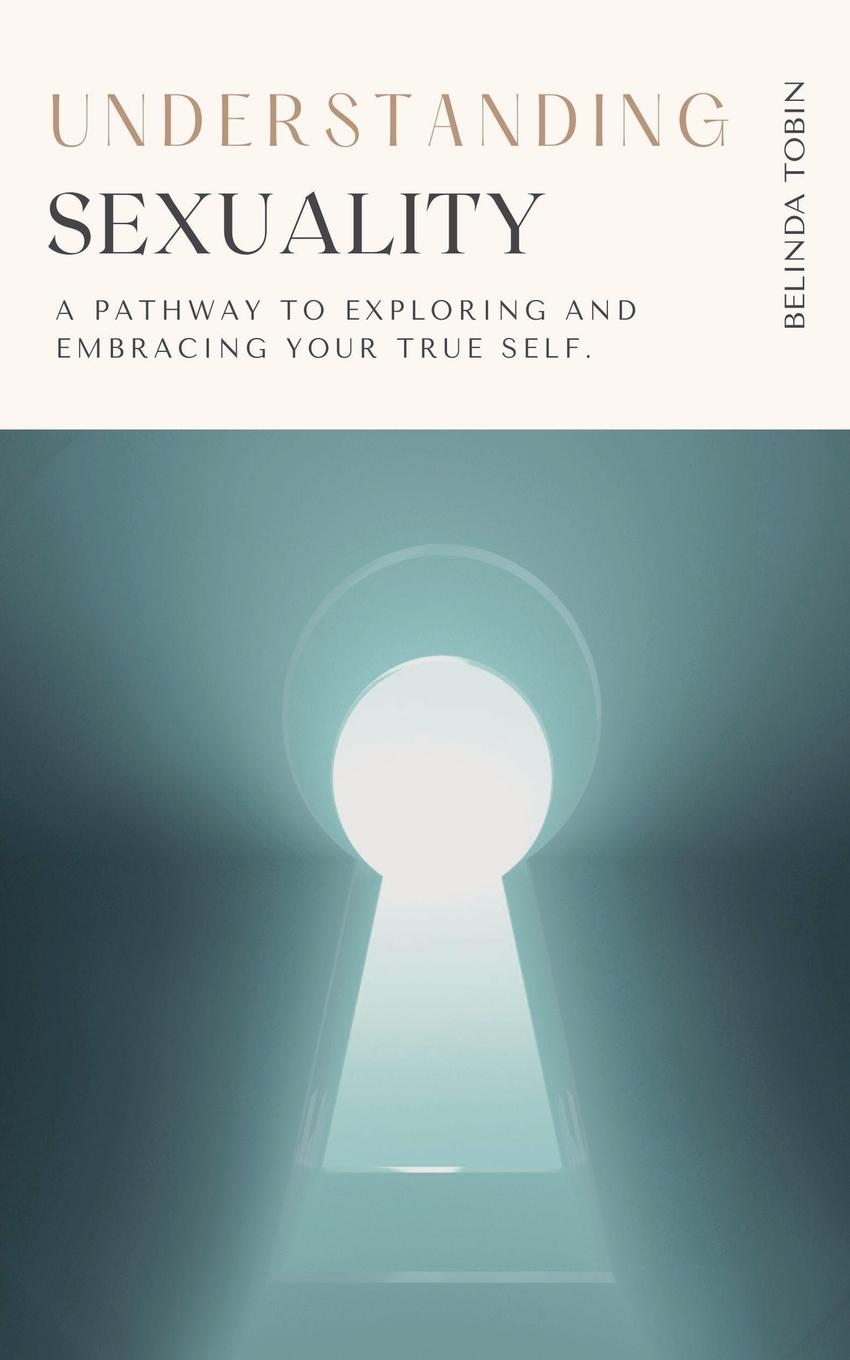 Knjiga Understanding Sexuality Belinda Tobin