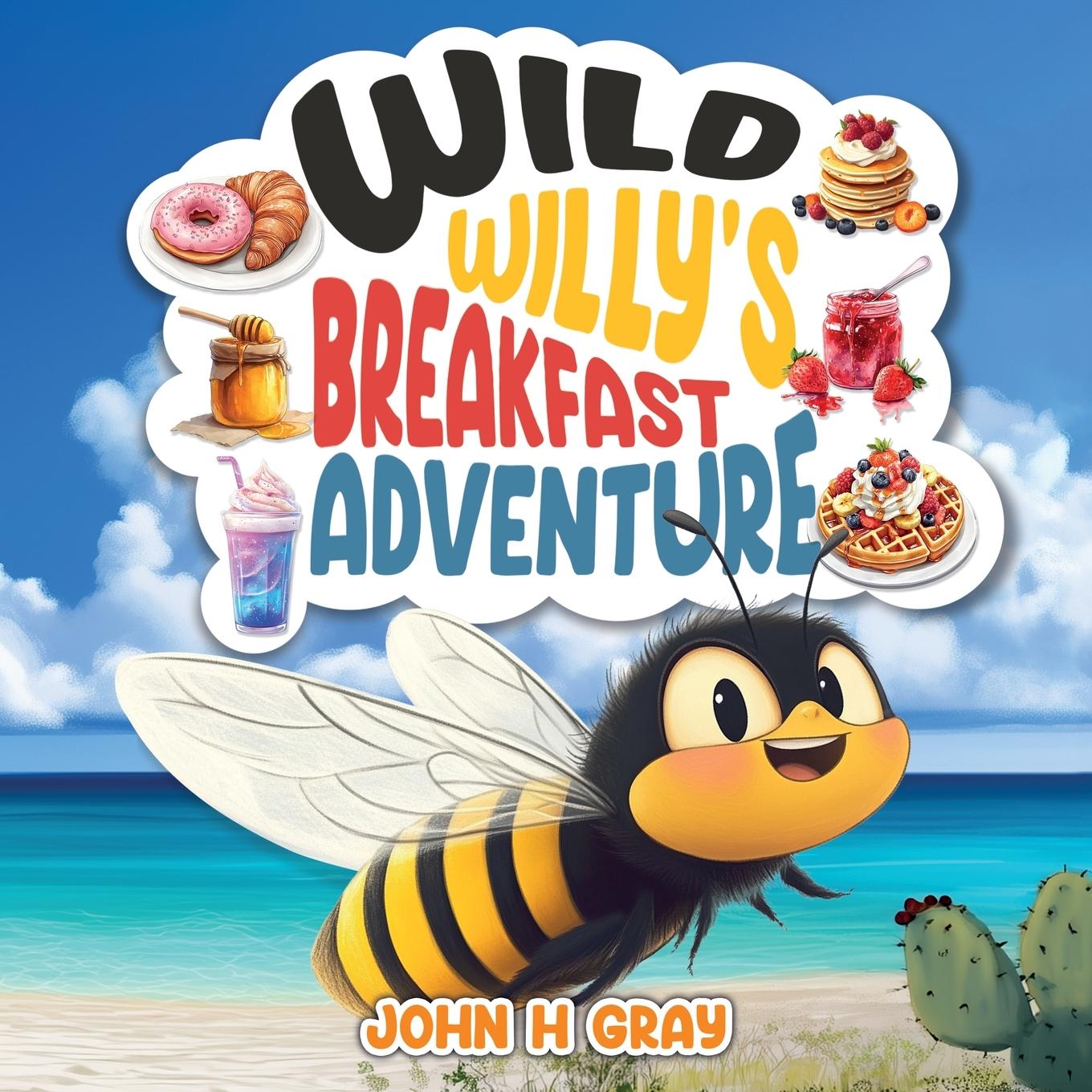Knjiga Wild Willy's Breakfast Adventure John H Gray