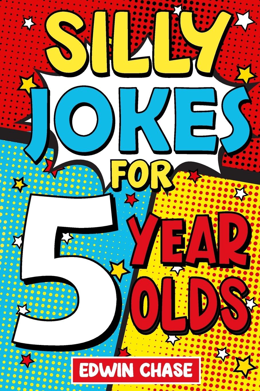 Knjiga Silly Jokes For 5 Year Olds Edwin Chase