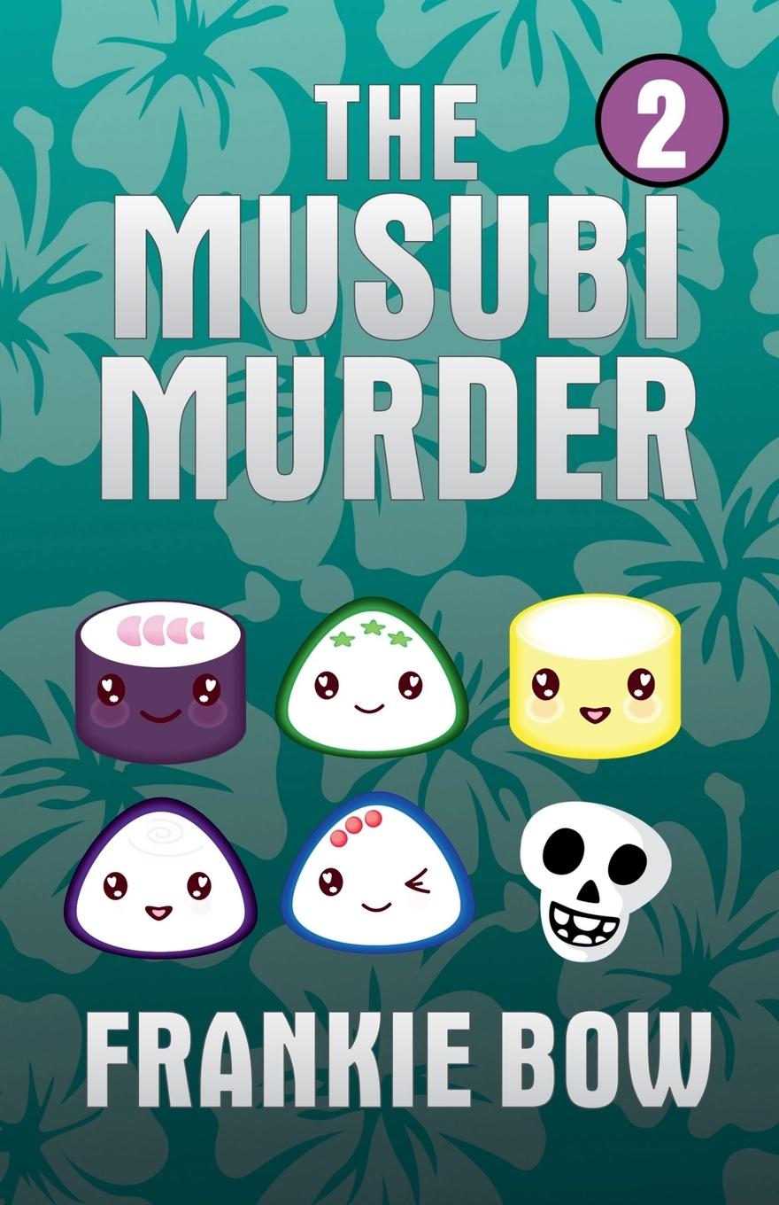 Knjiga The Musubi Murder Frankie Bow