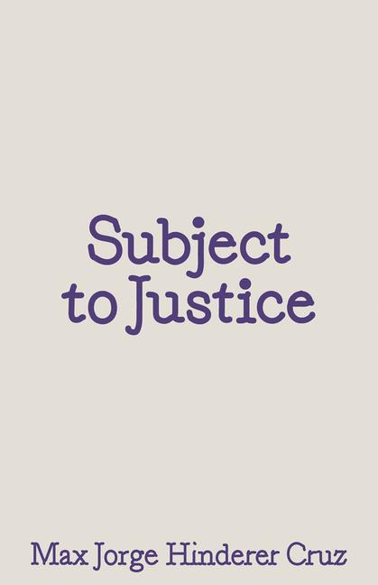 Книга Subject to Justice Max Jorge Cruz
