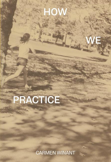 Book How We Practice Carmen Winant