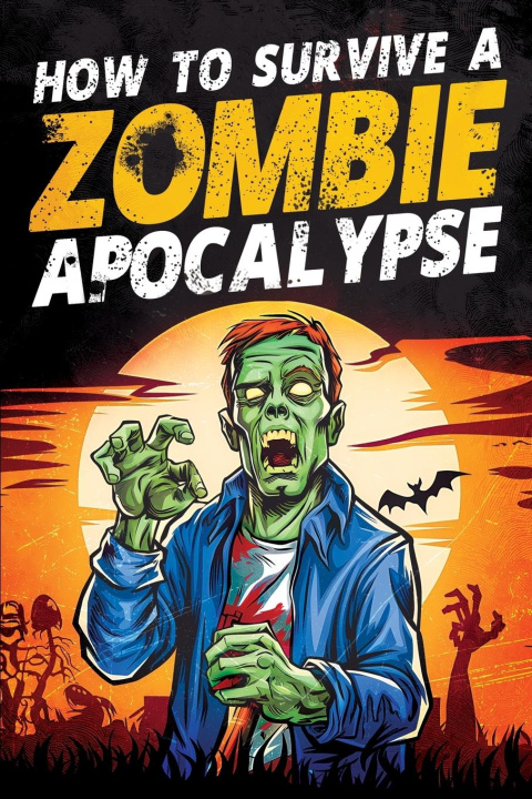 Livro How to Survive a Zombie Apocalypse Jack Haynes