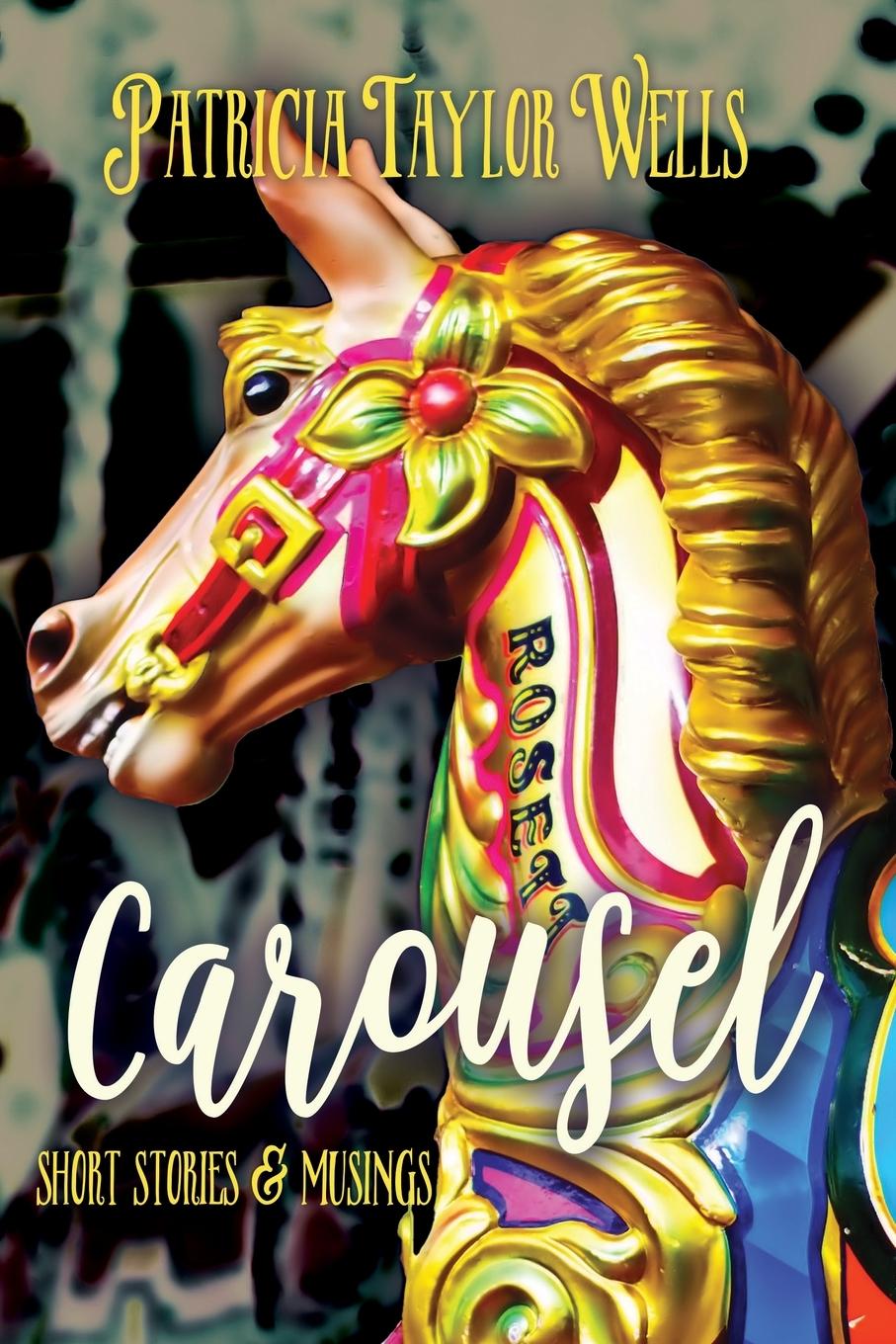 Könyv Carousel Patricia Taylor Wells