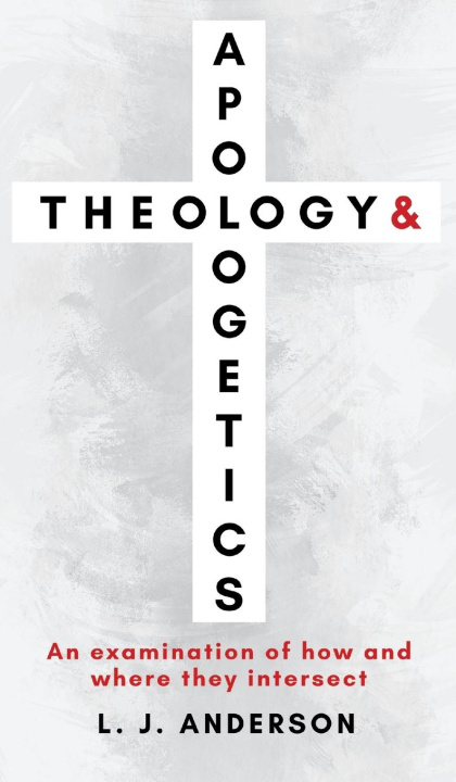 Boek Theology and Apologetics L. J. Anderson