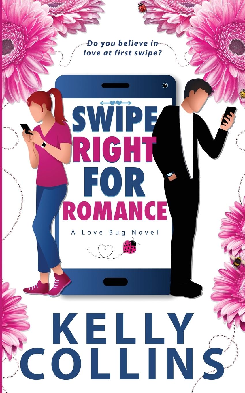Knjiga Swipe Right for Romance Kelly Collins