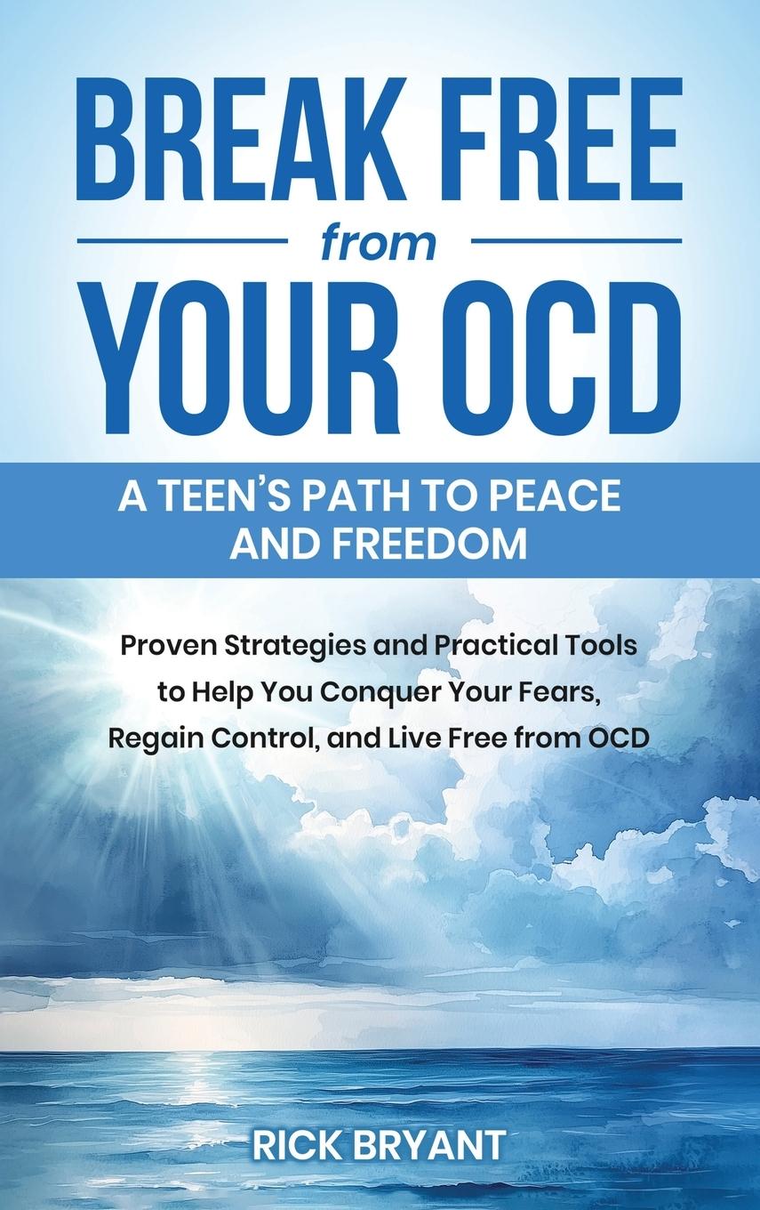 Buch Break Free from Your OCD Rick Bryant