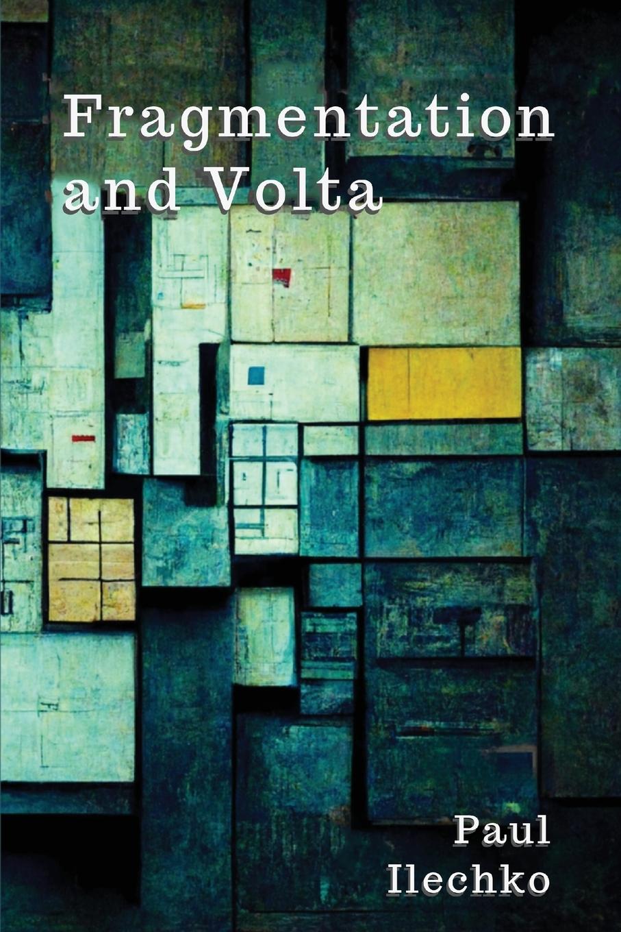 Książka Fragmentation and Volta Paul Ilechko