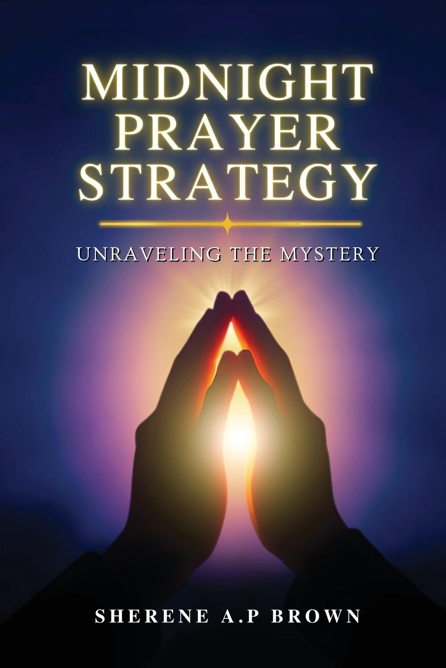 Book Midnight Prayer Strategy Sherene A.P. Brown