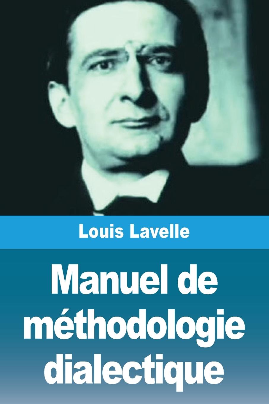 Kniha Manuel de méthodologie dialectique Louis Lavelle