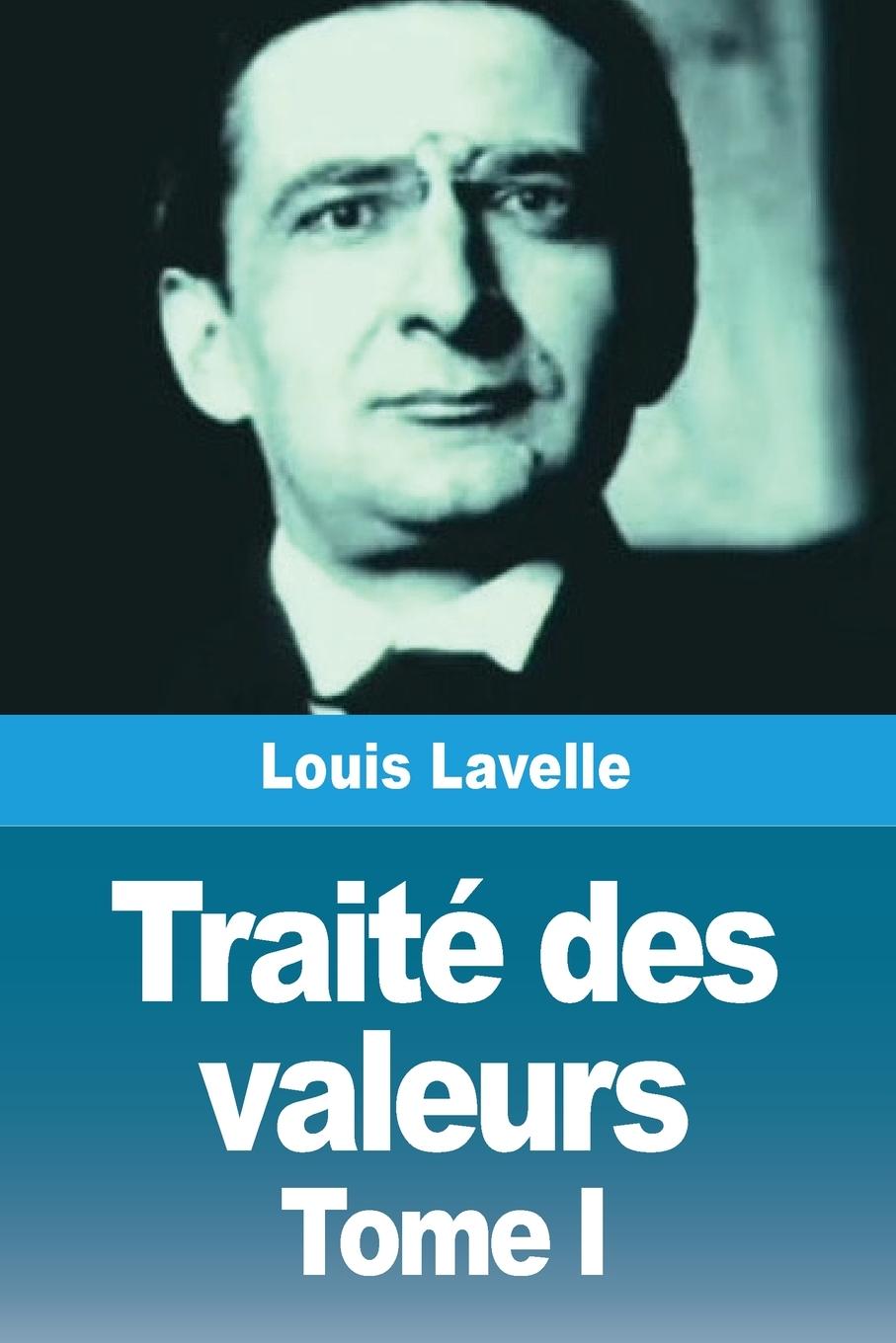 Kniha Traité des valeurs Louis Lavelle