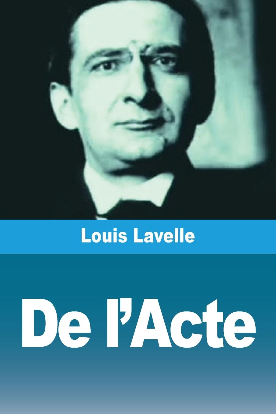 Книга De l'Acte Louis Lavelle