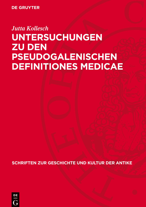 Buch Untersuchungen zu den pseudogalenischen Definitiones medicae Jutta Kollesch